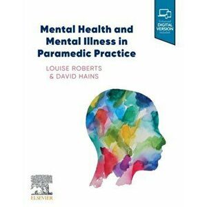 Mental Health and Mental Illness in Paramedic Practice, Paperback - *** imagine