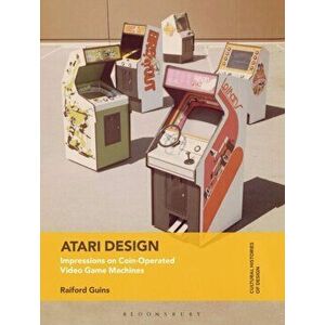 Atari Design. Impressions on Coin-Operated Video Game Machines, Hardback - *** imagine