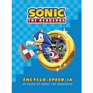 Sonic The Hedgehog Encyclo-speed-ia, Hardback - Ian Flynn imagine
