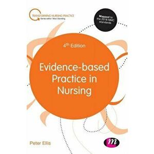 Evidence-based Practice in Nursing. 4 Revised edition, Hardback - Peter Ellis imagine