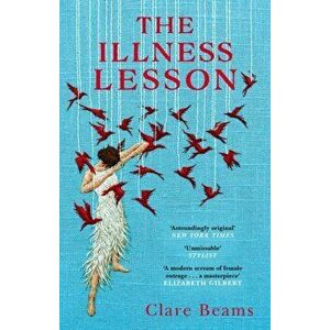 Illness Lesson, Paperback - Clare Beams imagine