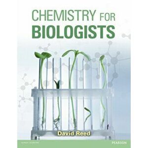 Chemistry for Biologists, Paperback - David Reed imagine
