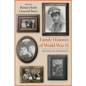 Family Histories of World War II. Survivors and Descendants, Hardback - *** imagine