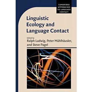 Linguistic Ecology and Language Contact. New ed, Paperback - *** imagine