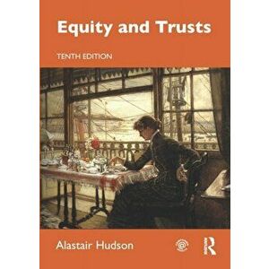 Equity and Trusts. 10 New edition, Paperback - Alastair Hudson imagine