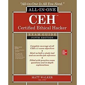 CEH Certified Ethical Hacker All-in-One Exam Guide, Fifth Edition. 5 ed, Paperback - Matt Walker imagine