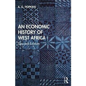 An Economic History of West Africa. 2 New edition, Paperback - A. G. (University of Cambridge) Hopkins imagine