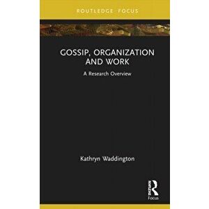 Gossip, Organization and Work. A Research Overview, Hardback - *** imagine