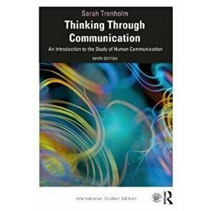 Thinking Through Communication. An Introduction to the Study of Human Communication, International Student Edition, 9 New edition, Paperback - Sarah ( imagine