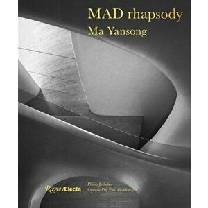MAD Rhapsody, Hardback - Paul Goldberger imagine