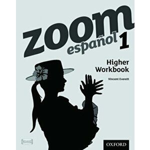 Zoom espanol 1 Higher Workbook (8 Pack) - Vincent Everett imagine