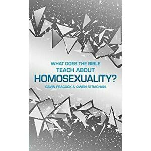 What Does the Bible Teach about Homosexuality?. A Short Book on Biblical Sexuality, Hardback - Owen Strachan imagine