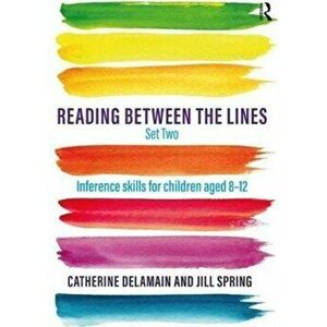 Reading Between the Lines Set Two. Inference skills for children aged 8 - 12, Paperback - Jill Spring imagine