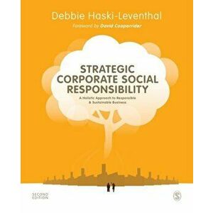 Strategic Corporate Social Responsibility. A Holistic Approach to Responsible and Sustainable Business, 2 Revised edition, Paperback - Debbie Haski-Le imagine