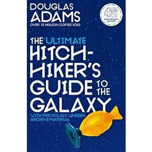 Ultimate Hitchhiker's Guide to the Galaxy. 42nd Anniversary Edition, Paperback - Douglas Adams imagine