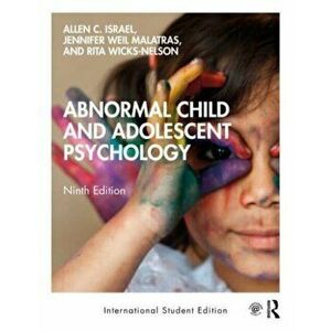 Abnormal Child and Adolescent Psychology. 9 New edition, Paperback - Rita Wicks-Nelson imagine
