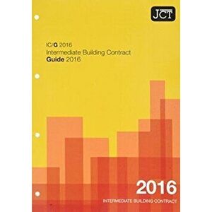 JCT: Intermediate Building Contract Guide 2016 (IC/G), Paperback - *** imagine