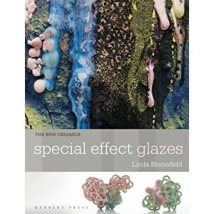 New Ceramics: Special Effect Glazes, Paperback - Linda Bloomfield imagine