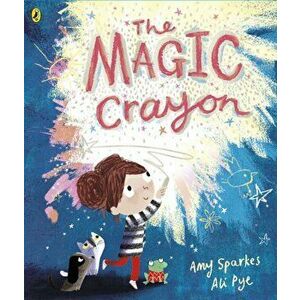 Magic Crayon, Paperback - Amy Sparkes imagine