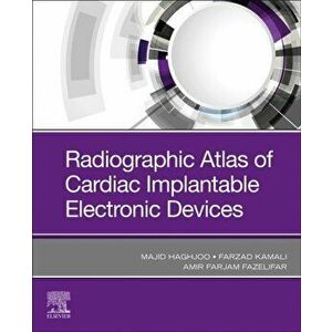 Radiographic Atlas of Cardiac Implantable Electronic Devices, Paperback - *** imagine
