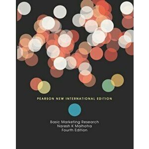 Basic Marketing Research: Pearson New International Edition. 4 ed, Paperback - Naresh Malhotra imagine