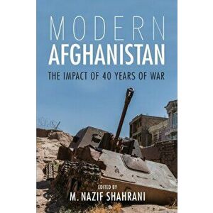 Modern Afghanistan. The Impact of 40 Years of War, Paperback - *** imagine