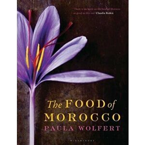 The Food of Morocco, Hardback - Paula Wolfert imagine