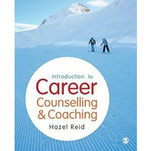 Introduction to Career Counselling & Coaching, Paperback - Hazel Reid imagine