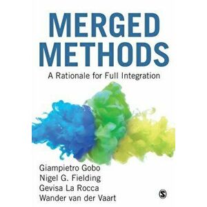 Merged Methods. A Rationale for Full Integration, Paperback - Wander van der Vaart imagine