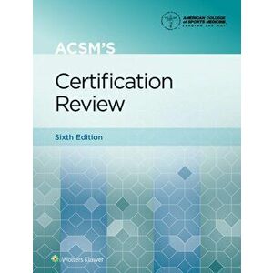 ACSM's Certification Review. 6 ed, Paperback - American College of Sports Medicine (ACSM) imagine