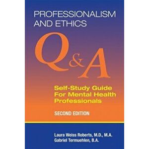 Professionalism and Ethics. Q & A Self-Study Guide for Mental Health Professionals, 2 Revised edition, Paperback - Gabriel, BA Termuehlen imagine