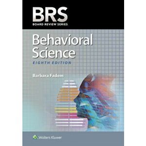 BRS Behavioral Science. Eighth, International Edition, Revised Reprint, Paperback - Barbara Fadem imagine