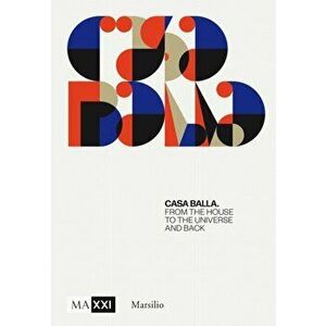 Giacomo Balla: Casa Balla. From the House to the Universe and Back Again, Hardback - *** imagine
