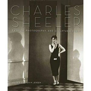 Charles Sheeler. Fashion, Photography, and Sculptural Form, Hardback - *** imagine