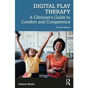 Digital Play Therapy. A Clinician's Guide to Comfort and Competence, 2 New edition, Paperback - *** imagine