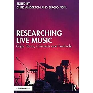 Researching Live Music. Gigs, Tours, Concerts and Festivals, Paperback - *** imagine