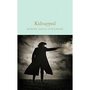 Kidnapped, Hardback - Robert Louis Stevenson imagine