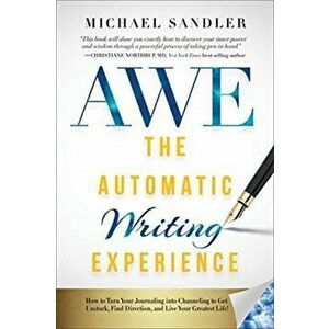 Automatic Writing Experience (AWE), Paperback - Michael Sandler imagine