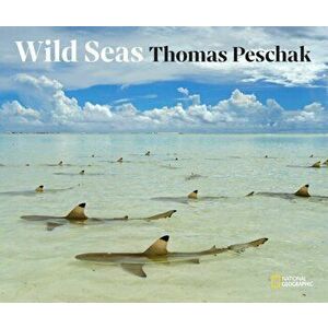 Wild Seas, Hardback - Thomas P. Peschak imagine