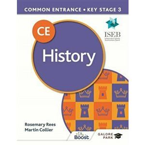Common Entrance 13+ History for ISEB CE and KS3, Paperback - Rosemary Rees imagine