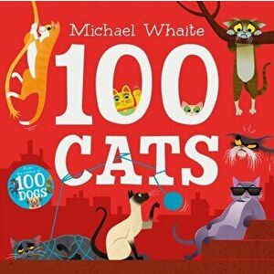 100 Cats, Board book - Michael Whaite imagine
