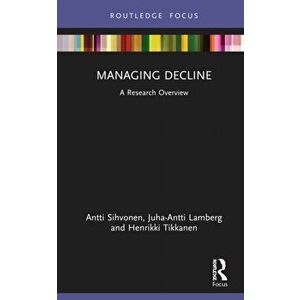 Managing Decline. A Research Overview, Hardback - Henrikki Tikkanen imagine
