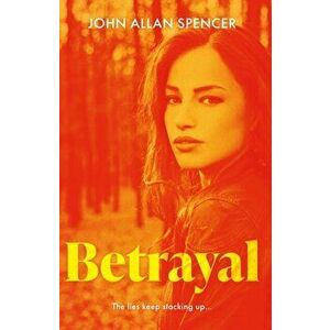 Betrayal, Paperback - John Allan Spencer imagine