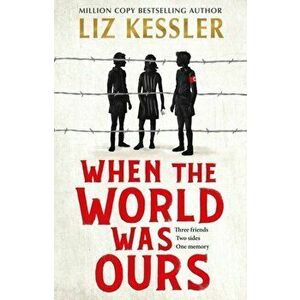 When The World Was Ours. A book about finding hope in the darkest of times, Hardback - Liz Kessler imagine
