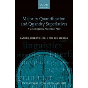 Majority Quantification and Quantity Superlatives. A Crosslinguistic Analysis of Most, Paperback - *** imagine