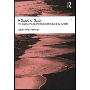 A Special Scar. The experiences of people bereaved by suicide, Paperback - *** imagine