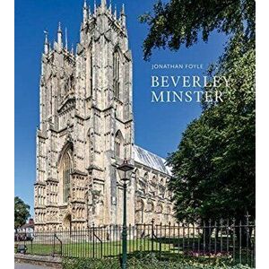 Beverley Minster, Paperback - Jonathan Foyle imagine