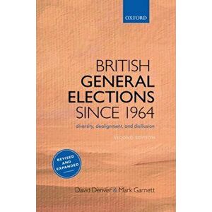 British General Elections Since 1964. Diversity, Dealignment, and Disillusion, 2 Revised edition, Paperback - *** imagine