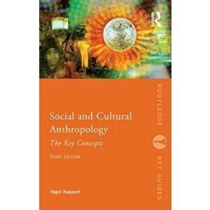 Social and Cultural Anthropology: The Key Concepts. 3 New edition, Paperback - *** imagine
