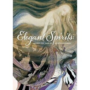Elegant Spirits: Amano's Tale Of Genji And Fairies, Hardback - Yoshitaka Amano imagine